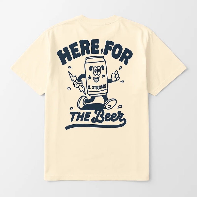 Here for Beer T-Shirt